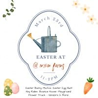 Easter at M&M  Farms- 4/19 | 5450 Higginbotham Rd