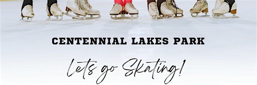 Ice Skating with Stars of the North | Centennial Lakes Park