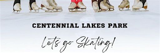 Ice Skating with Stars of the North | Centennial Lakes Park