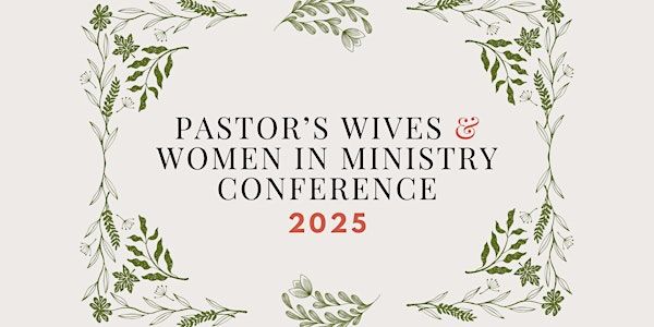 Pastors' Wives & Women in Ministry Conference 2025 | Zion Bishan Bible-Presbyterian Church