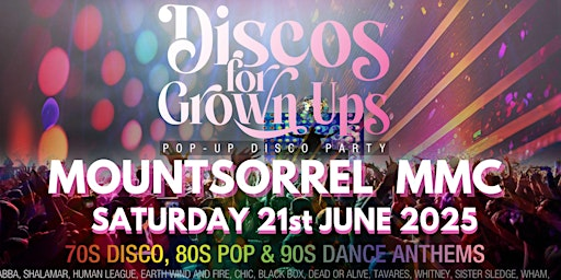 MOUNTSORREL MMC - DISCOS for GROWN UPS  70s, 80s, 90s disco party | MMC Venue