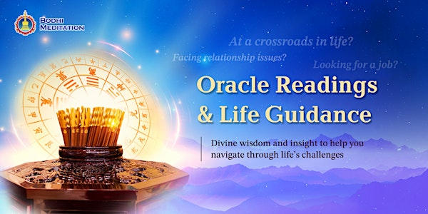 [Free]1-on-1 Oracle Reading & Life Guidance - 30 mins per session | Bodhi Meditation Center