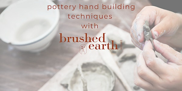 Introduction to Pottery Hand Building with Brushed Earth Home | Hope Street, Melbourne, Derby DE73 8FX, UK