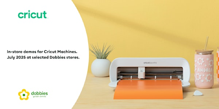 LIVERPOOL - Cricut™ Pop Up in Dobbies | Dobbies Garden Centre Liverpool