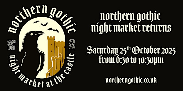 Northern Gothic Night Market @ The Castle | Newcastle Castle