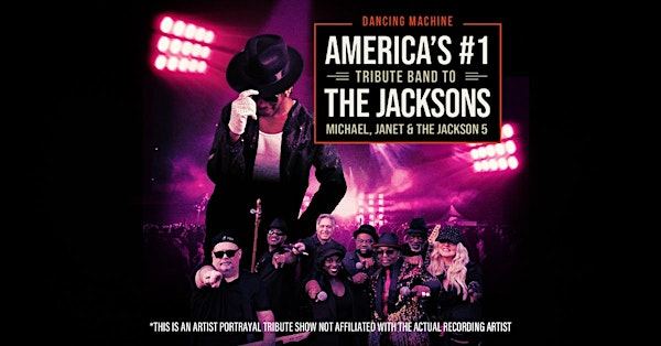 Dancing Machine - America's Number 1 Tribute to the Jacksons | Vinoski Winery