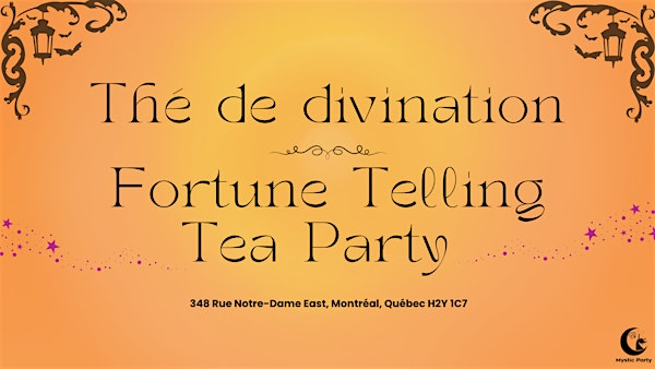 Fortune-telling Tea Party - The de Divination | 348 Rue Notre Dame E