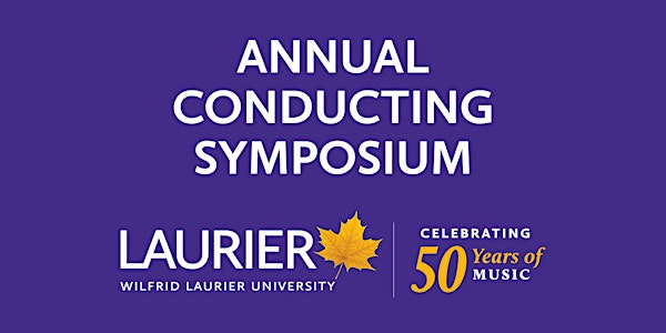 Conducting Symposium Institute November 2025 Laurier: Registration | Savvas Chamberlain Music Building