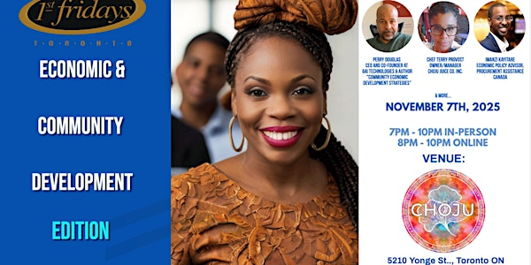 1st Fridays Toronto Economic & Community Development Edition | Chōju