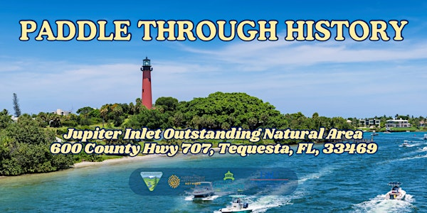 Paddle Through History - December | Jupiter Inlet Lighthouse Outstanding Natural Area