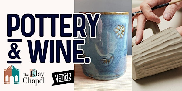 POTTERY AND WINE | V and B Northampton