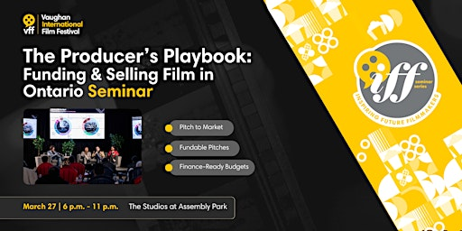 The Producer’s Playbook: Funding and Selling Film in Ontario | The Studios at Assembly Park