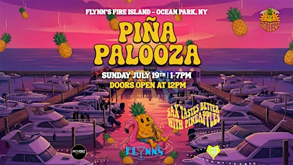 PINAPALOOZA 2026 | Flynn's Fire Island