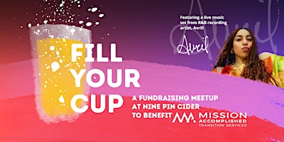 Fill Your Cup - A Fundraising Meetup to benefit Mission Accomplished | Nine Pin Cider Works