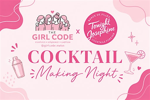 The Girl Code x Tonight Josephine: Cocktail & Mocktail Making | Tonight Josephine - Cardiff