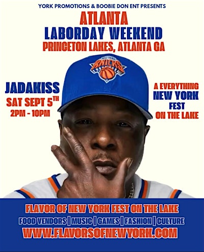 JADAKISS FLAVORS OF NEW YORK-LABOR DAY WKND  SAT & SUN  IN ATLANTA @ LAKE | 3870 Redwine Rd SW