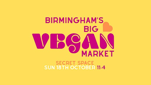 Birmingham's Big Vegan Market | Secret Space Digbeth