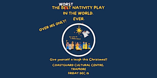 The Best Nativity Play in the World. Ever. | Coastguard Cultural Centre Tramore