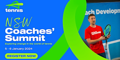 New South Wales Coaches' Summit 2024 | Sydney Olympic Park Tennis Centre