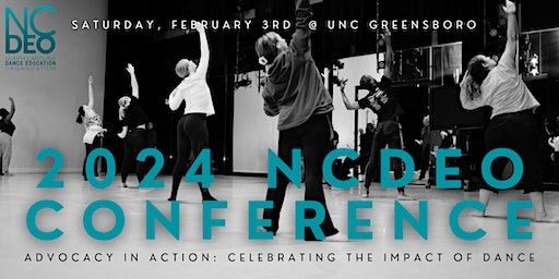 NCDEO Conference 2024! Advocacy In Action: Celebrating the Impact of Dance | University of North Carolina Greensboro