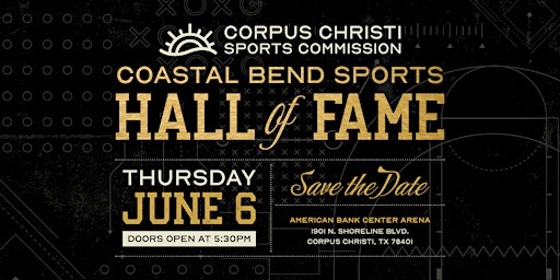 Coastal Bend Sports Hall of Fame & Awards Show | American Bank Center Arena