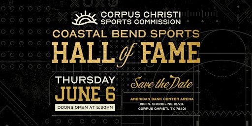 Coastal Bend Sports Hall of Fame & Awards Show | American Bank Center Arena