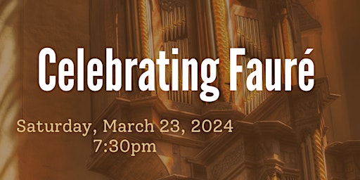 Celebrating Fauré | Burton Avenue United Church