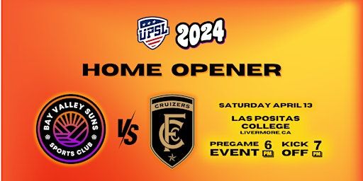HOME OPENER - Bay Valley Suns vs Cruizers FC @ Las Positas College | Las Positas College