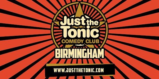 Just The Tonic Comedy Club - Birmingham | Just the Tonic Comedy Club