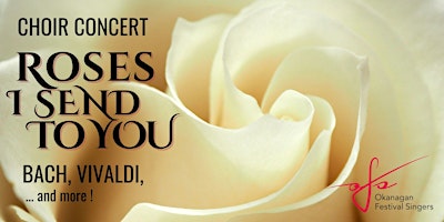 Okanagan Festival Singers' KELOWNA Spring Concert 2024 | The Cathedral Church of St Michael & All Angels, Sutherland Avenue, Kelowna, BC, Canada