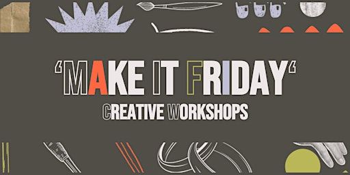 Make it Friday - Introduction to Collagraph with Abbie Mooney | Swarthmore Education Centre