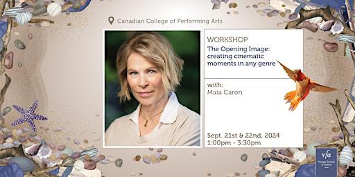 The Opening Image: creating cinematic moments in any genre | Canadian College Of Performing Arts