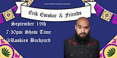 QUE CHISTE COMEDY FEST PRESENTS: ERIK ESCOBAR | 3820 S Ferdinand St