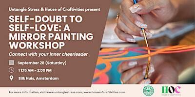 Self-Doubt to Self-Love: A Mirror Painting Workshop | Silk Huis Amsterdam