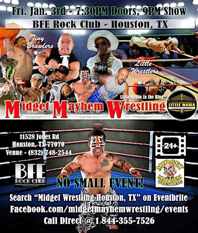 Midget Mayhem Wrestling Goes Wild! Houston TX 21+ | BFE Rock Club