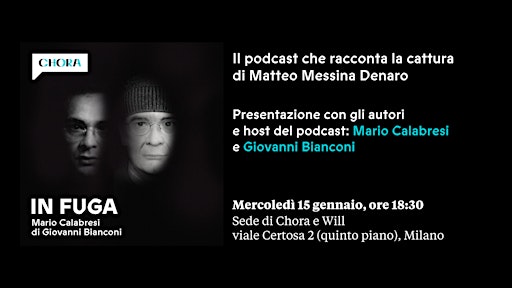 Presentazione del podcast "In fuga" | Chora & Will Media