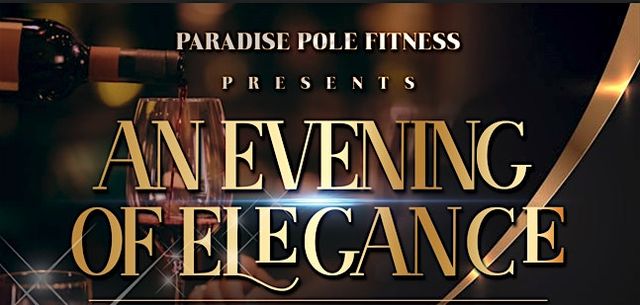 An Evening Of Elegance | Paradise Pole Fitness