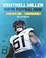2nd Annual Ventrell Miller Foundation Youth Football Camp | Kathleen High School