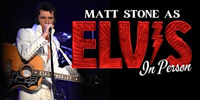 "ELVIS: IN PERSON" Starring Matt Stone & The TEC Band | Thrasher Opera House
