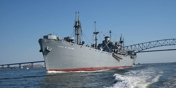 Cruise aboard the Liberty Ship JOHN W BROWN on September 13, 2025 | Cruise Maryland Terminal