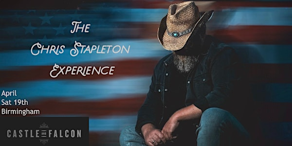 The Chris Stapleton Experience LIVE at the Castle and Falcon - Birmingham | The Castle & Falcon