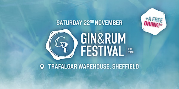 Gin & Rum Festival - Sheffield - 2025 | Trafalgar Warehouse