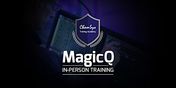 1 Day Intermediate MagicQ Course 16th January 2026, Chauvet Nottingham UK | CHAUVET Lighting