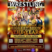Wrestling in Hinckley's Biggest Show of the Year (25/4/26) | Hinckley Parks Primary School