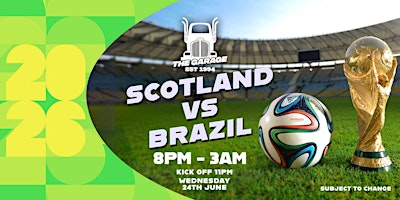 Scotland Vs Brazil - World Cup Watch Party [Glasgow] | The Garage