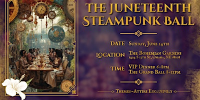 Juneteenth SteamPunk Ball 2026 | The Bohemian Gardens