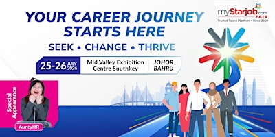 myStarjob Fair 25 & 26 July 2026 | Mid Valley Exb Ctr, Southkey JOHOR BAHRU | Mid Valley Exhibition Centre Johor Bahru
