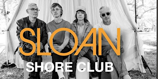 SLOAN - Live at the Shore Club - $45(FRIDAY) | Shore Club