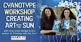 Cyanotype Workshop: Creating Art with Sunlight | Make-It Springfield