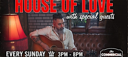 HOUSE OF LOVE - LIVE MUSIC SUNDAYS | The Commercial - Blues On Whyte